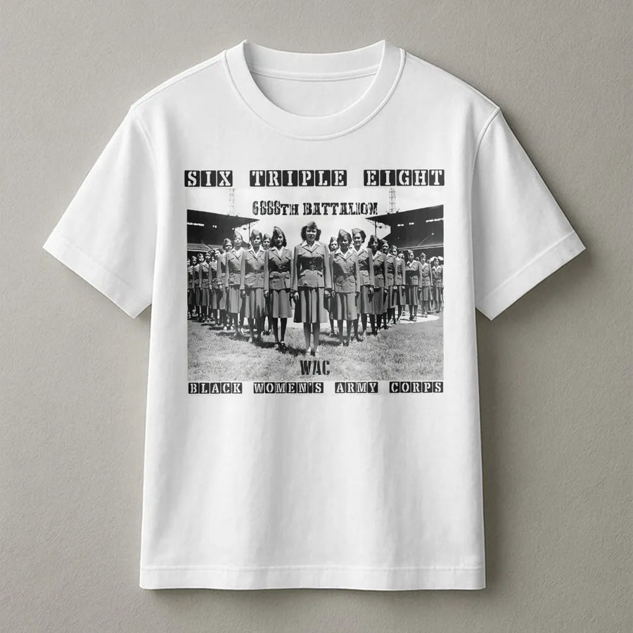 Six Triple Eight T-Shirt | 6888th Battalion Graphic Print | 100% Cotton Premium Tee | Black History Month Gift for Veterans
