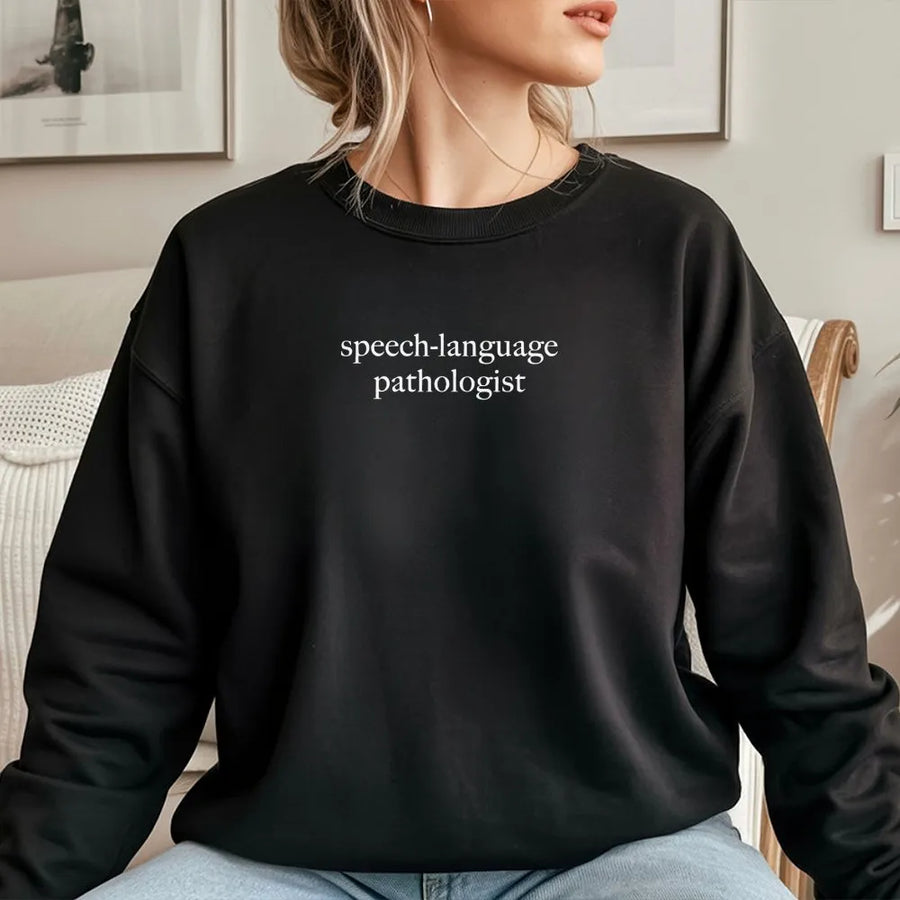 Speech Language Pathologist Sweatshirt | Minimalist SLP Text Design | Soft Cotton Blend Pullover | Gift for Speech Therapist, Graduation Gift