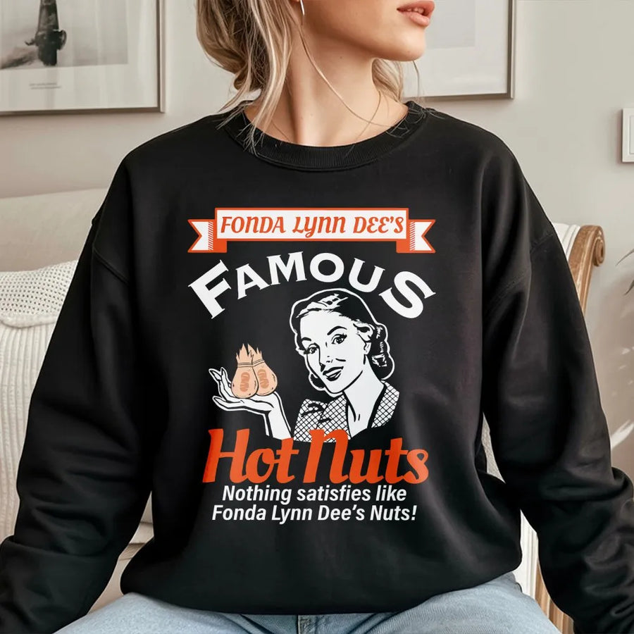Fonda Lynn Dees Hot Nuts Sweatshirt | Retro Pinup Adult Humor Design | Premium Cotton Blend | Funny Gag Gift For Men And Women