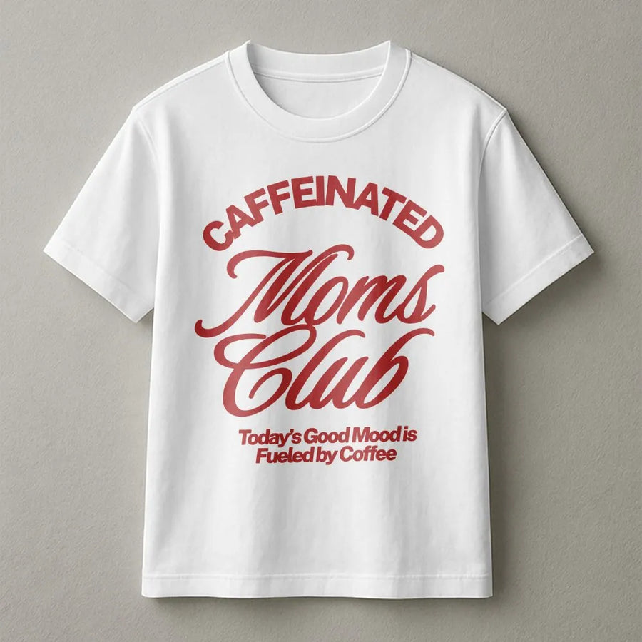 Caffeinated Moms Club T-Shirt | Retro Graphic Tee with Vintage Script | Soft Cotton Top | Funny Gift for New Mom, Coffee Lover Mama