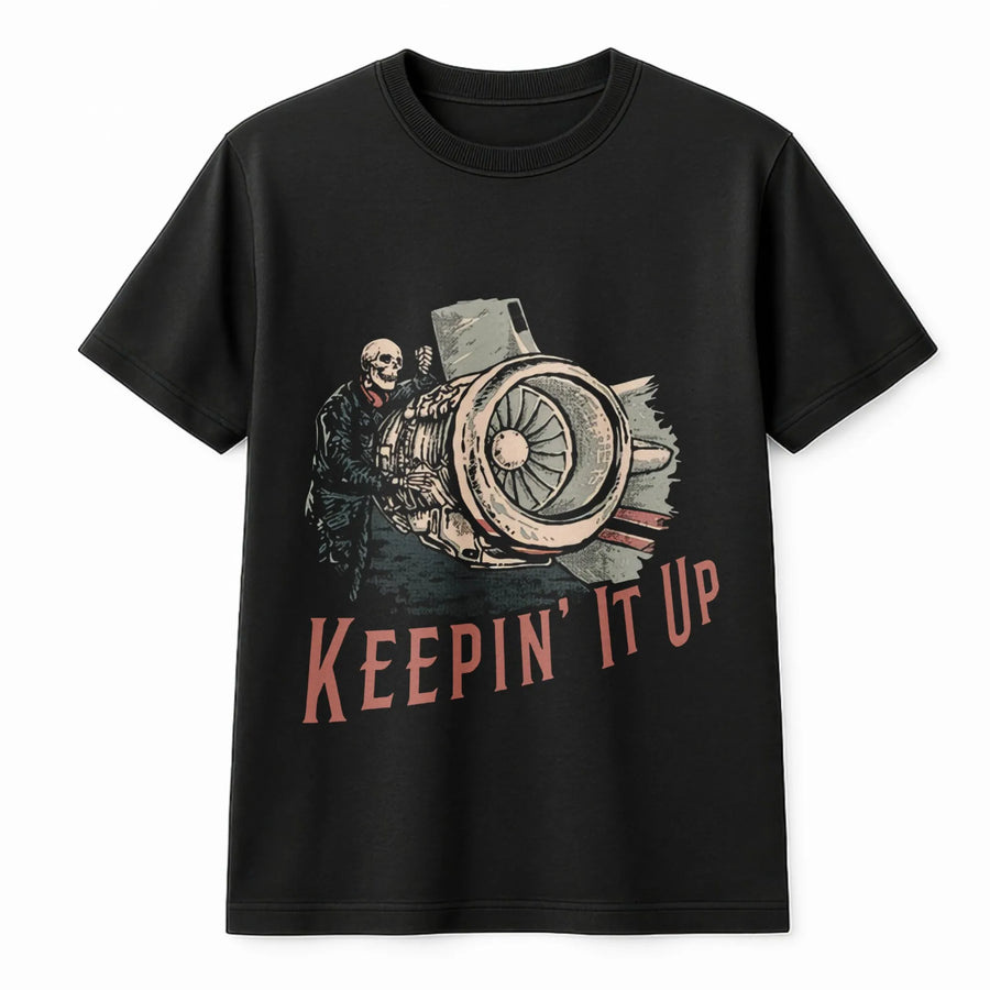 Aircraft Mechanic T-Shirt | Keepin' It Up Jet Engine Skeleton Graphic | Premium Cotton Aviation Tee | Funny Aerospace Maintenance Engineer Gift