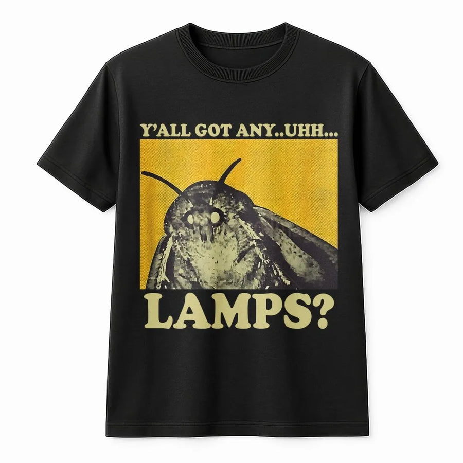 Moth Lamp Meme T-Shirt | Y'all Got Any Lamps Graphic Print | Premium Soft Cotton Tee | Funny Internet Humor Gift for Men Women
