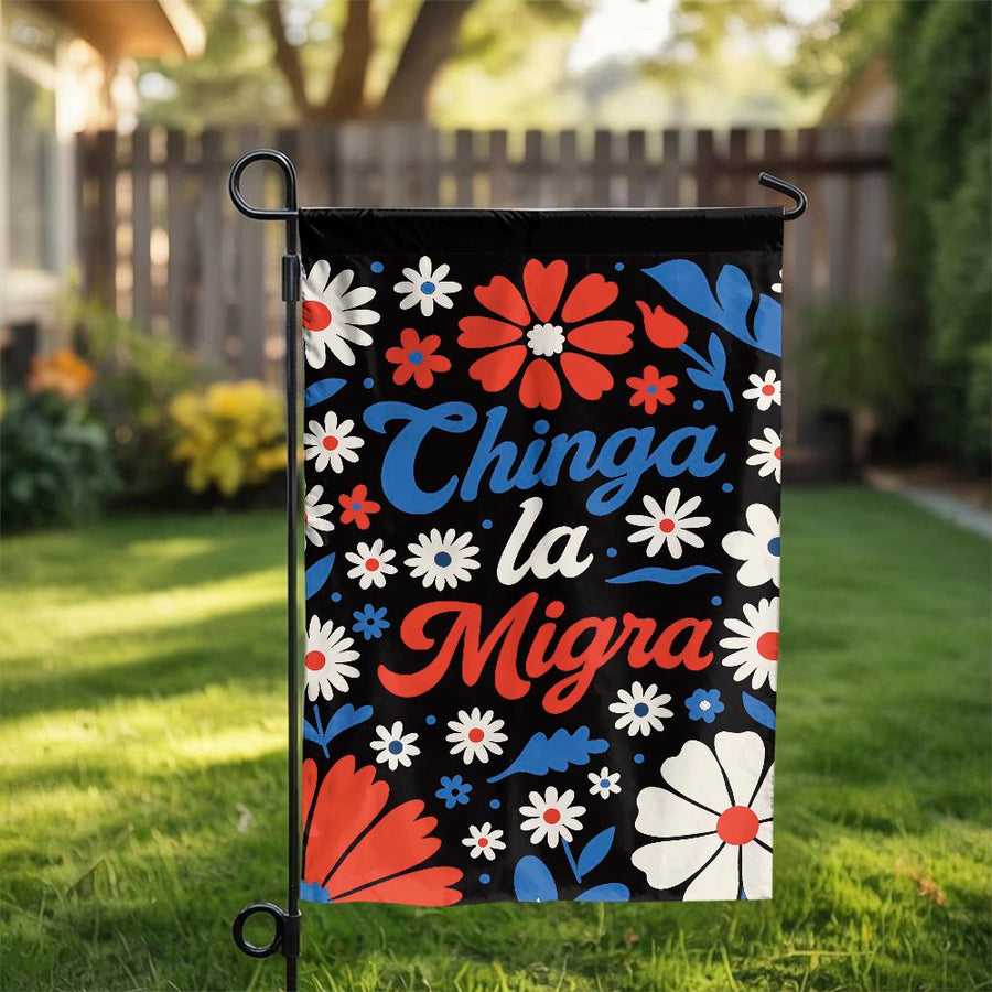 Chinga La Migra Garden Flag | Floral Patriotic Yard Decor | Premium Weather-Resistant Polyester | Social Justice Outdoor Statement Piece