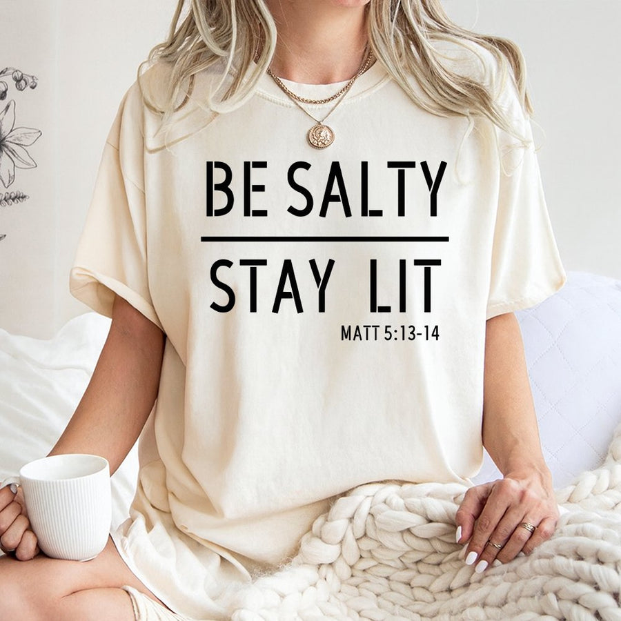 Be Salty Stay Lit Christian T-Shirt | Matthew 5:13-14 Verse Quote | 100% Cotton Premium Apparel | Faith Based Gift For Men And Women
