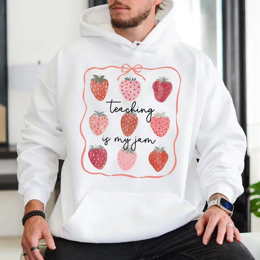 Teaching Is My Jam Hoodie | Cute Strawberry Graphic Sweatshirt | Soft Cotton Blend | First Day of School Gift for Educator