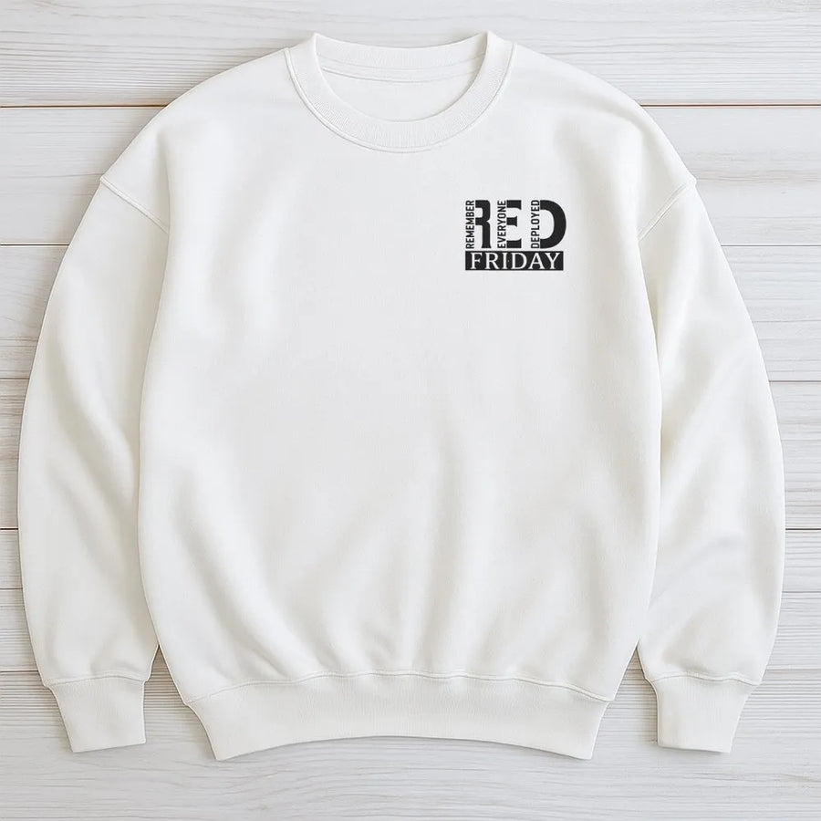 Red Friday Sweatshirt | Remember Everyone Deployed Military Quote | Soft Cotton Tee | Patriotic Gift for Soldier Families