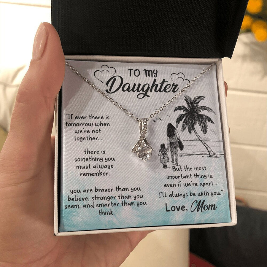To My Daughter Jewelry, Message Card Gift For Daughter From Mom, Alluring Necklace, Daughter Gift From Mom, Valentines Day Gift To Daughter