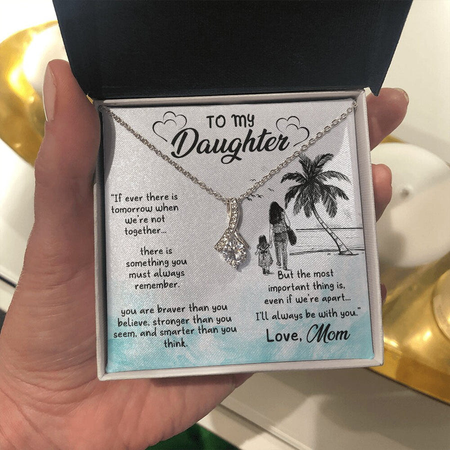 To My Daughter Jewelry, Message Card Gift For Daughter From Mom, Alluring Necklace, Daughter Gift From Mom, Valentines Day Gift To Daughter