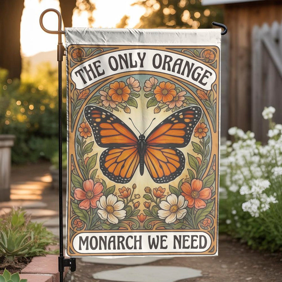 Political Monarch Butterfly Garden Flag | The Only Orange Monarch We Need | Double Sided Weatherproof Yard Decor | Anti-Trump Liberal Democrat Gift
