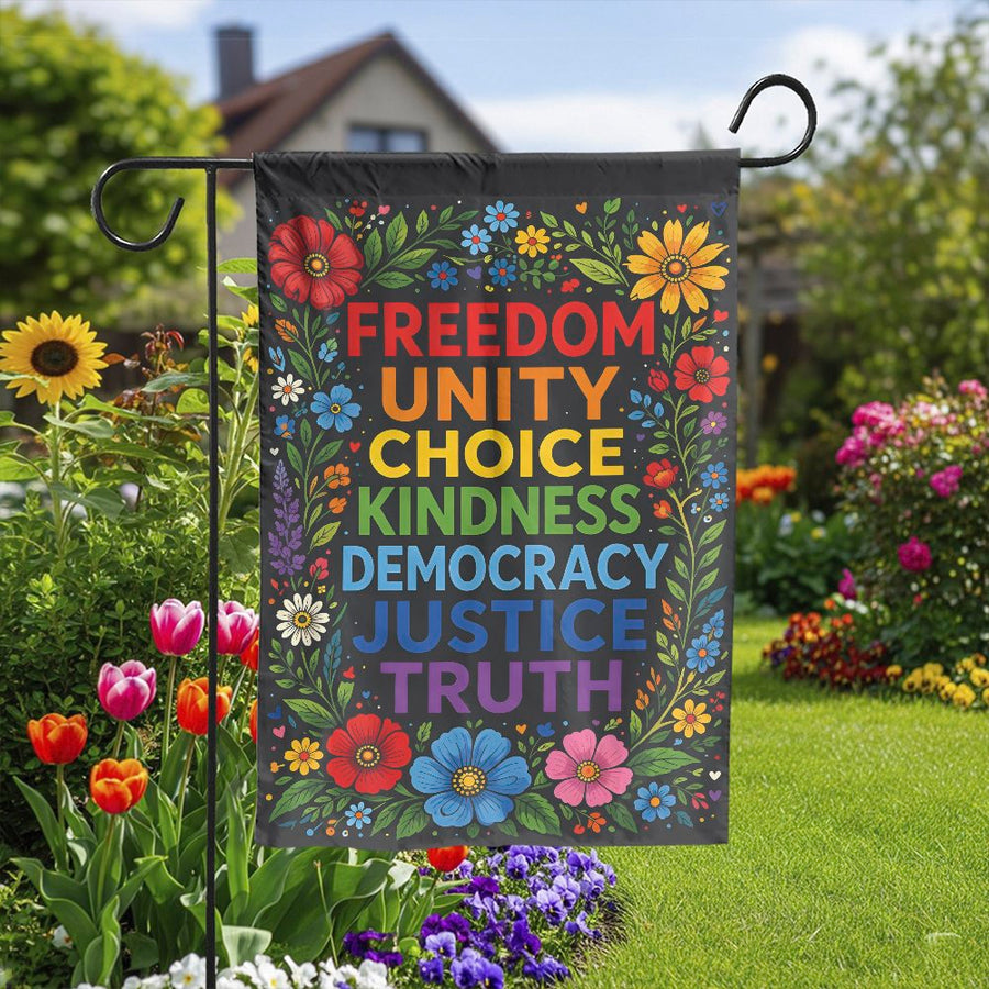 Progressive Values Garden Flag | Inspirational Words with Colorful Floral Border | Double Sided Weather Resistant Fabric | Political Yard Decor Gift