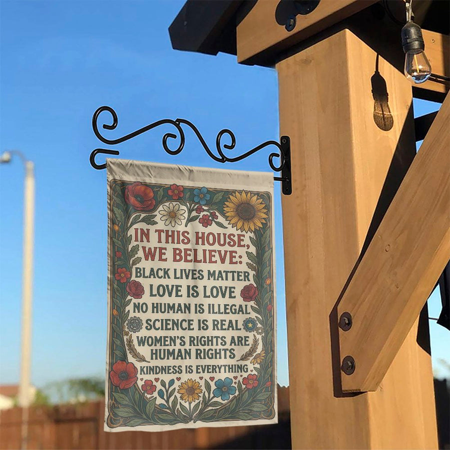 In This House We Believe Garden Flag | Vintage Floral Social Justice Sign | Weatherproof Double Sided Fabric | Progressive Home Decor Gift