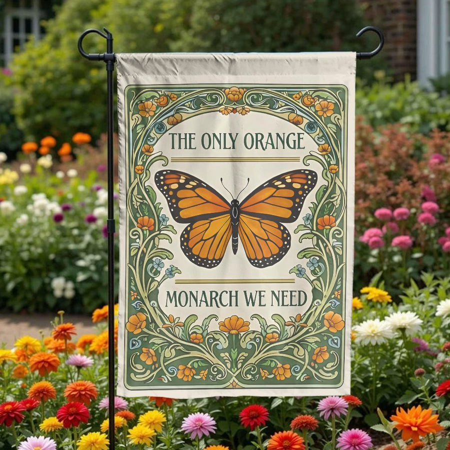 Monarch Butterfly Garden Flag | The Only Orange Monarch We Need | Weather-Resistant Double-Sided Print | Liberal Protest Yard Decor Gift