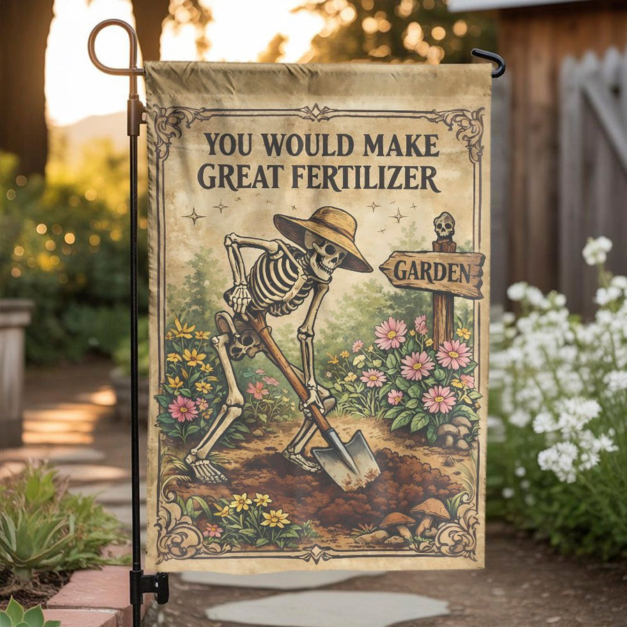 Funny Skeleton Garden Flag | 'Great Fertilizer' Dark Humor Quote | Double-Sided Weatherproof Yard Art | Unique Gardener Gift