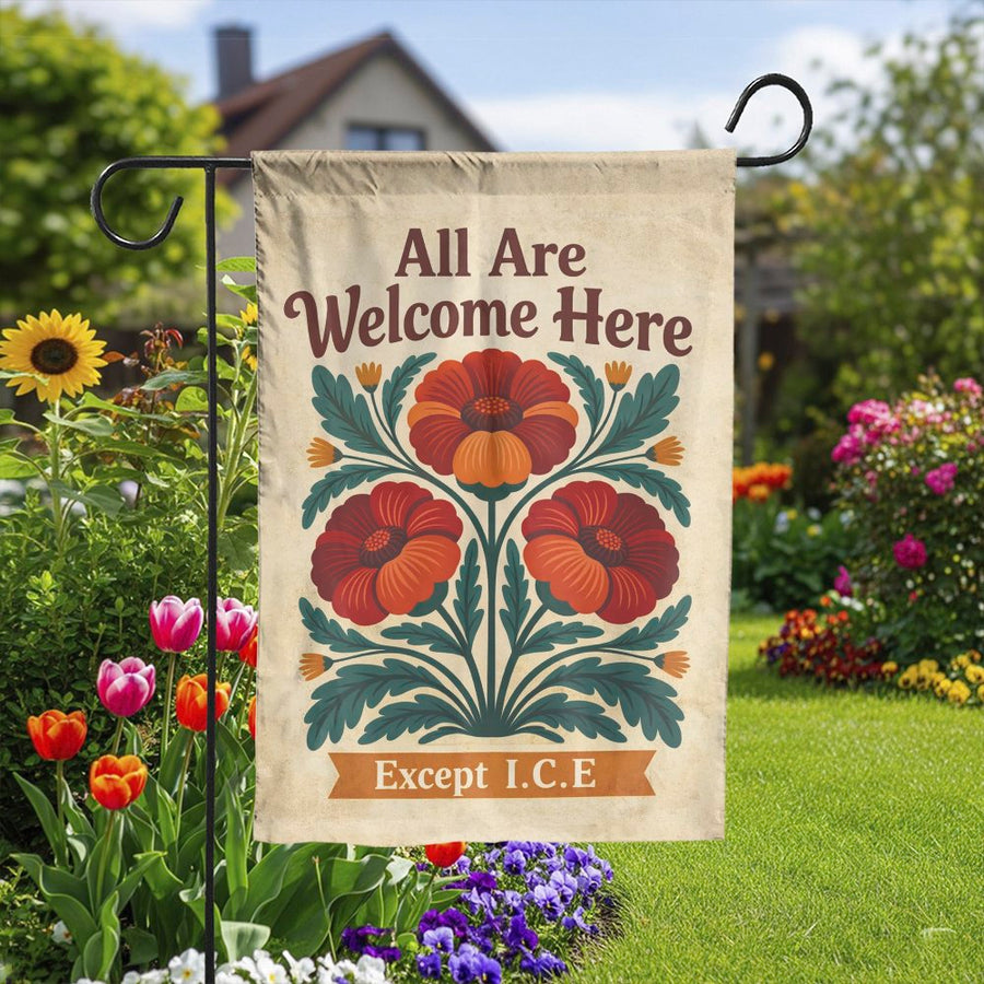 All Are Welcome Here Garden Flag | Vintage Floral Art with Except ICE Message | Double Sided Polyester | Gift for Social Justice Advocate