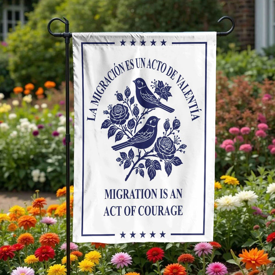 Migration is Courage Garden Flag | Bilingual Spanish Quote with Birds | Double Sided Polyester | Social Justice Yard Decor Gift