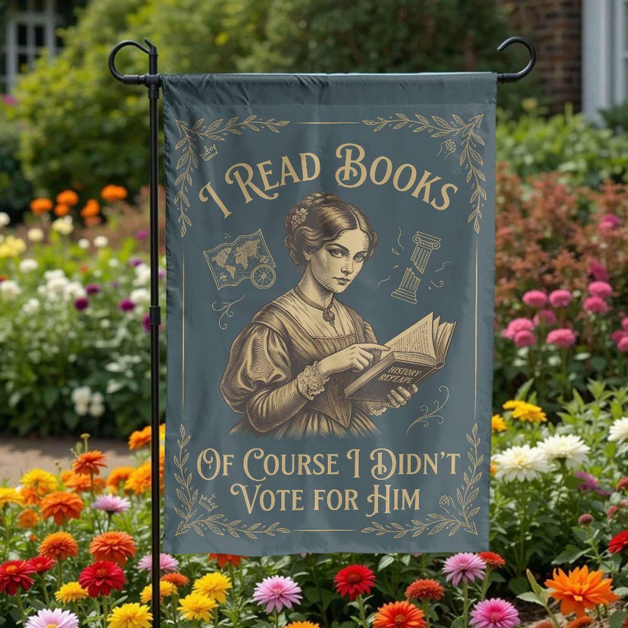 I Read Books Garden Flag | Funny Political Statement Art | Weather Resistant Polyester | Yard Decor Gift for Liberal Women & Book Lovers