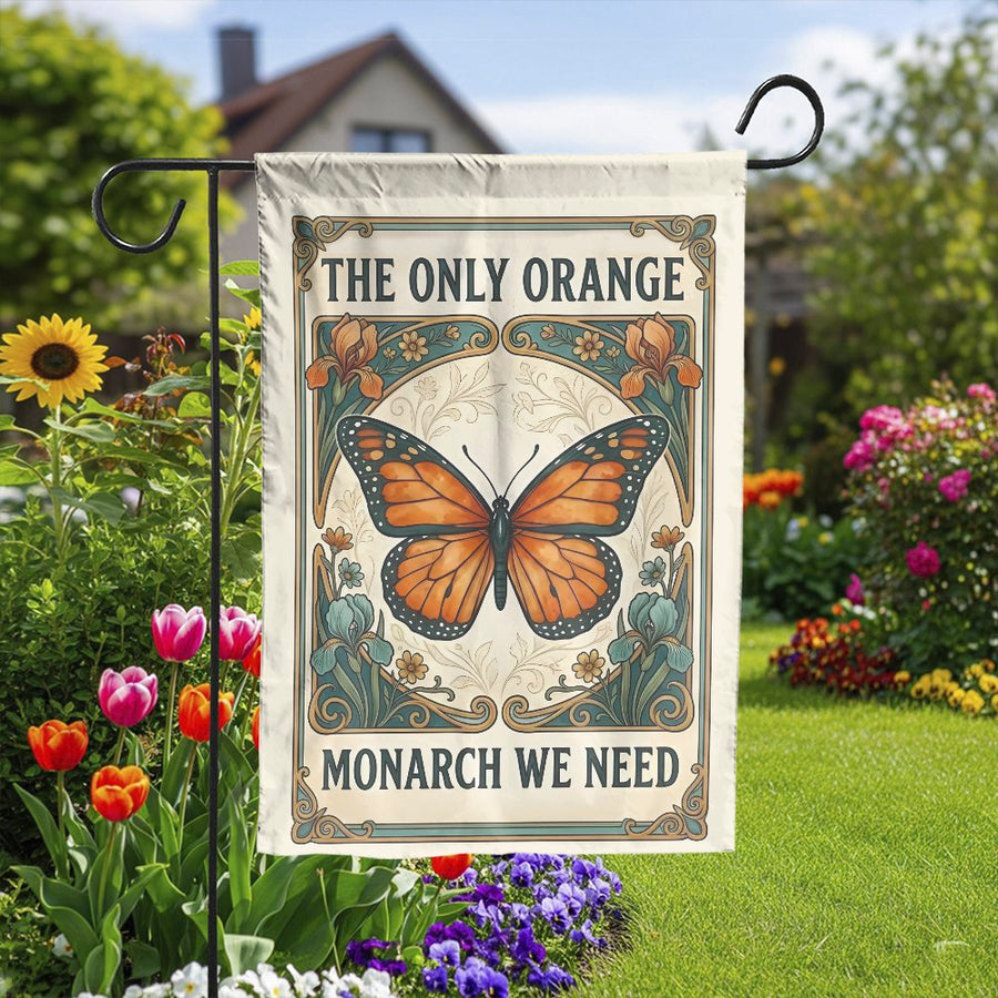 Monarch Butterfly Garden Flag | The Only Orange Monarch We Need Art | Weather Resistant Polyester | Political Humor Gift for Gardener