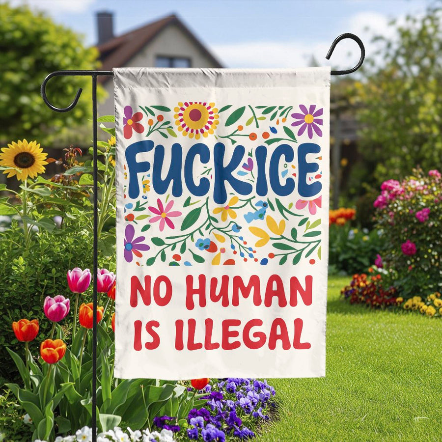 Abolish ICE Garden Flag | Floral 'No Human Is Illegal' Sign | Double-Sided Polyester | Progressive Activist Gift & Yard Decor