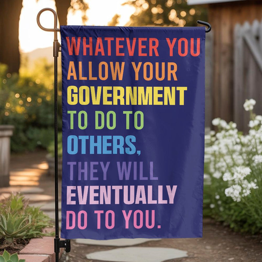 Government Quote Garden Flag | "Whatever You Allow" Political Statement | Premium Double Sided Polyester | Libertarian Yard & Lawn Decor Gift