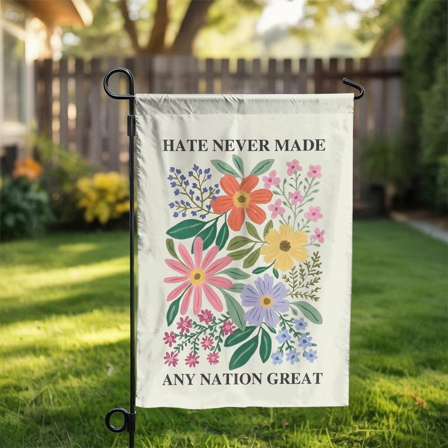 Political Garden Flag | Floral "Hate Never Made Great" Quote | Double Sided Weather Resistant Polyester | Outdoor Welcome Sign & Yard Decor Gift