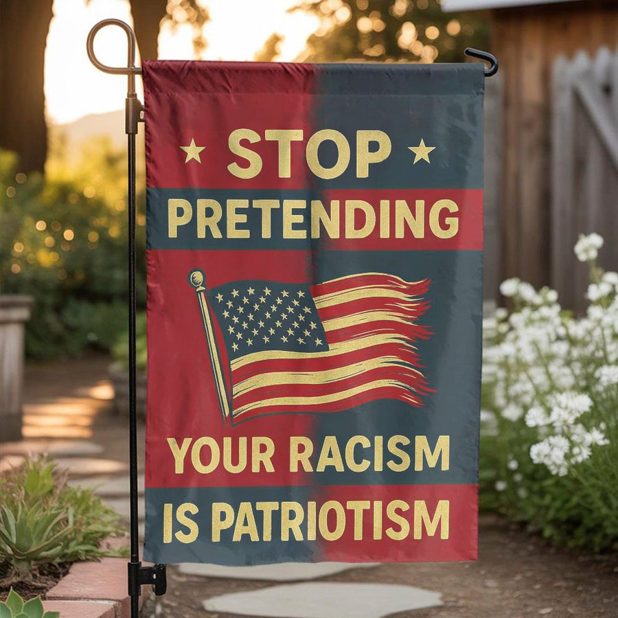 Anti-Racism Garden Flag | Stop Pretending Quote with USA Flag | Weather Resistant Double Sided Banner | Progressive Yard Art Gift