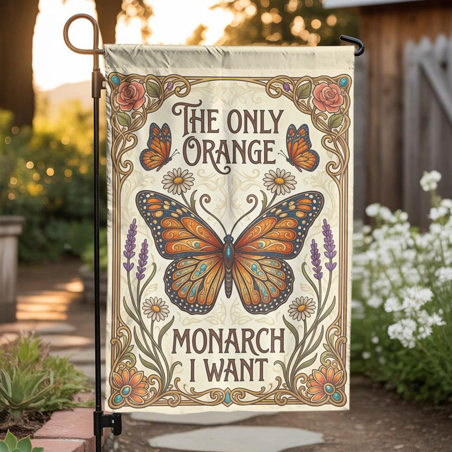 Anti Trump Garden Flag | "The Only Orange Monarch I Want" Design | Double Sided Polyester Fabric | Funny Liberal Democrat Yard Decor Gift