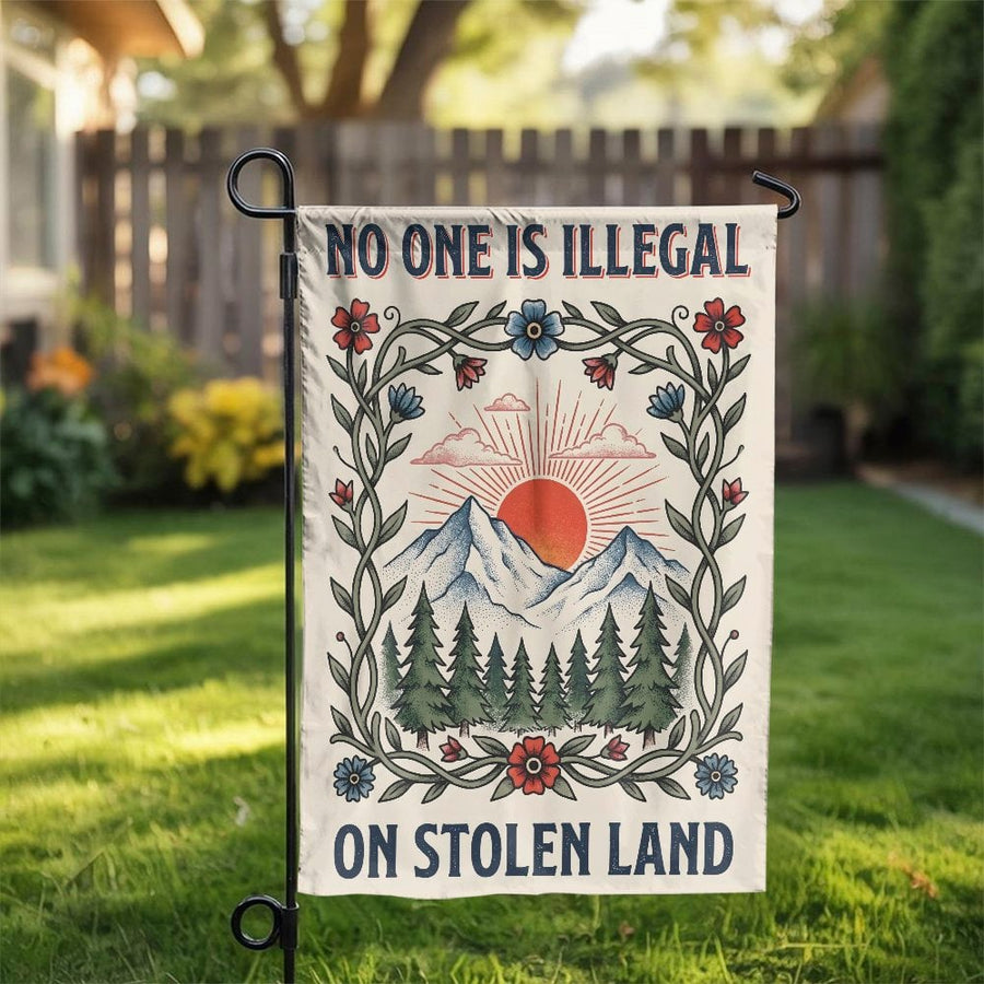 No One Is Illegal On Stolen Land Garden Flag | Vintage Mountain Floral Design | Weather-Resistant Double Sided | Outdoor Social Justice Decor for Yard & Patio