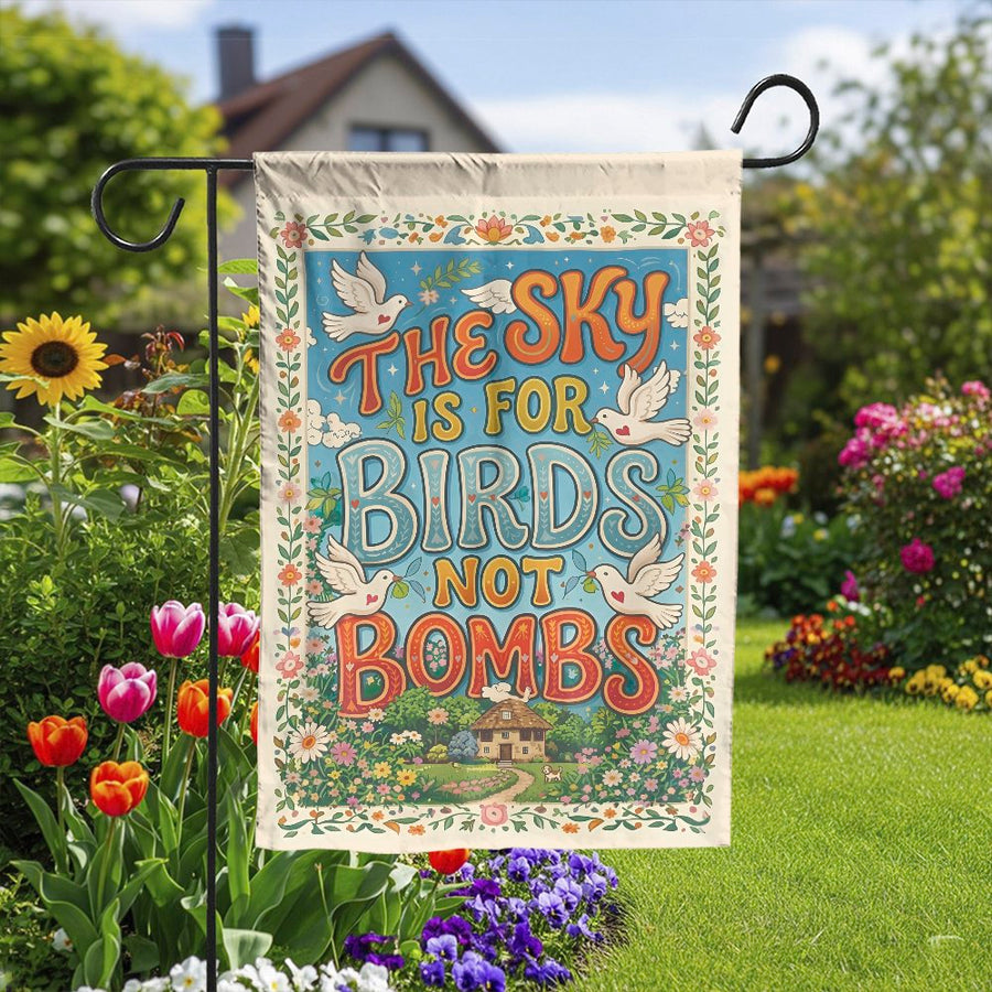 Anti War Garden Flag | Sky Is For Birds Not Bombs Retro Art | Double Sided Weather Resistant | Activist Yard Decor Gift