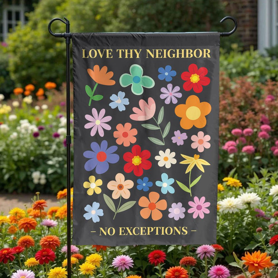 Love Thy Neighbor Garden Flag | Retro Floral No Exceptions Sign | Double Sided Weatherproof Fabric | Inspirational Housewarming Gift for Yard