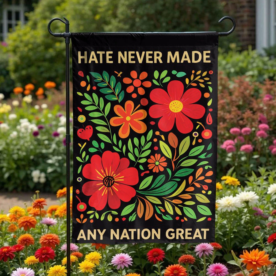 Anti-Hate Garden Flag | Vibrant Folk Art Floral Quote | Premium Double-Sided Polyester | Progressive Home Decor Gift