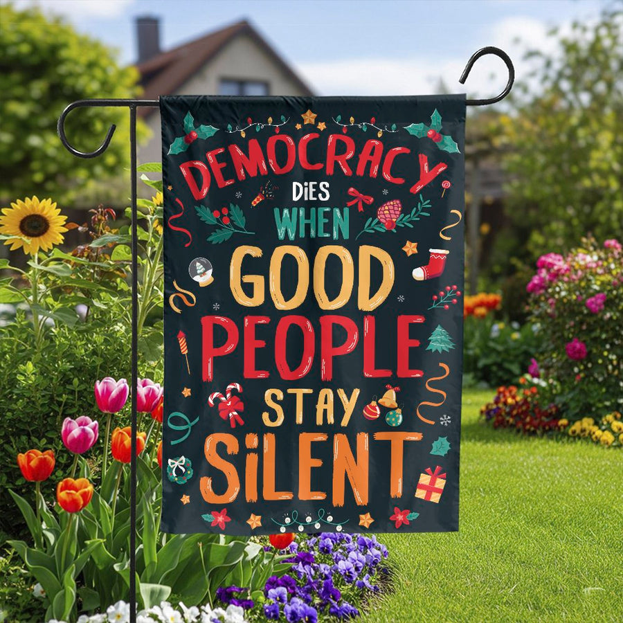Democracy Dies When Silent Garden Flag | Political Christmas Quote Design | Double Sided Polyester | Patriotic Holiday Yard Decor Gift