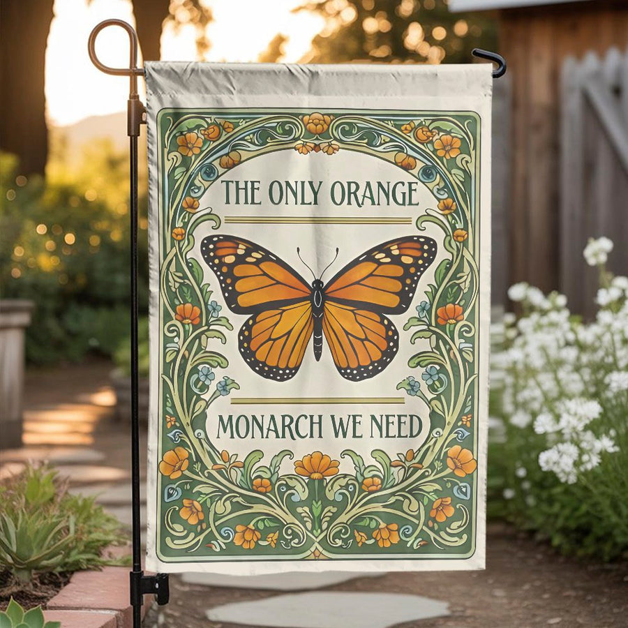 Monarch Butterfly Garden Flag | The Only Orange Monarch We Need | Weather-Resistant Double-Sided Print | Liberal Protest Yard Decor Gift