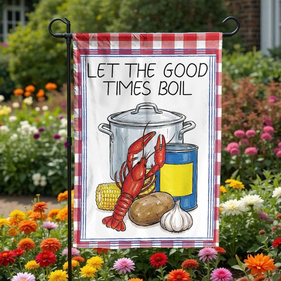 Crawfish Boil Garden Flag | Let The Good Times Boil Sketch Art | Double-Sided Weatherproof Polyester | Outdoor Party Decor Gift for Cajun Food Lovers