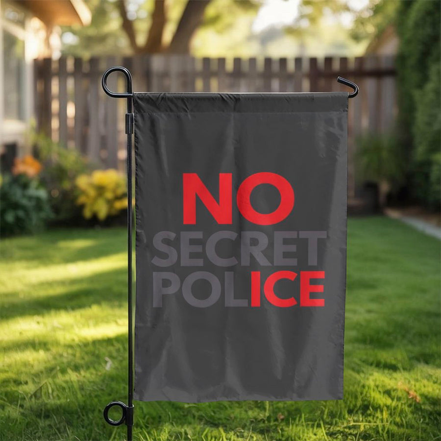 No Secret Police Garden Flag | Double-Sided Political Statement Yard Decor | Weather-Resistant Polyester | Activist Protest Gift