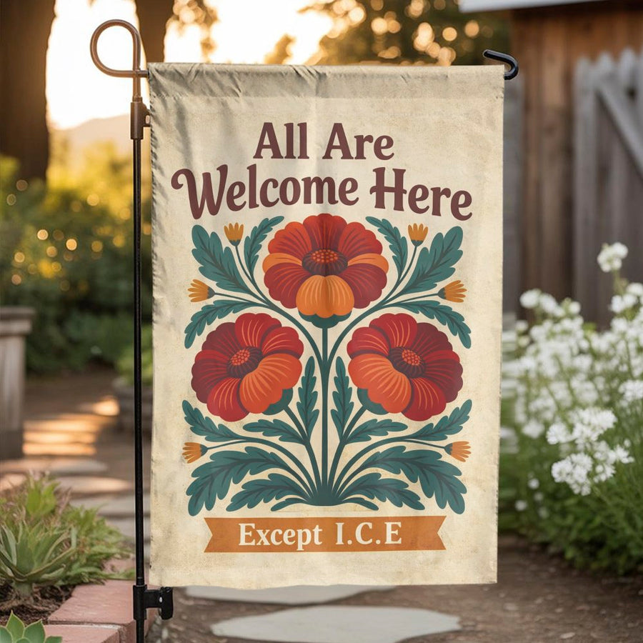 All Are Welcome Here Garden Flag | Vintage Floral Art with Except ICE Message | Double Sided Polyester | Gift for Social Justice Advocate