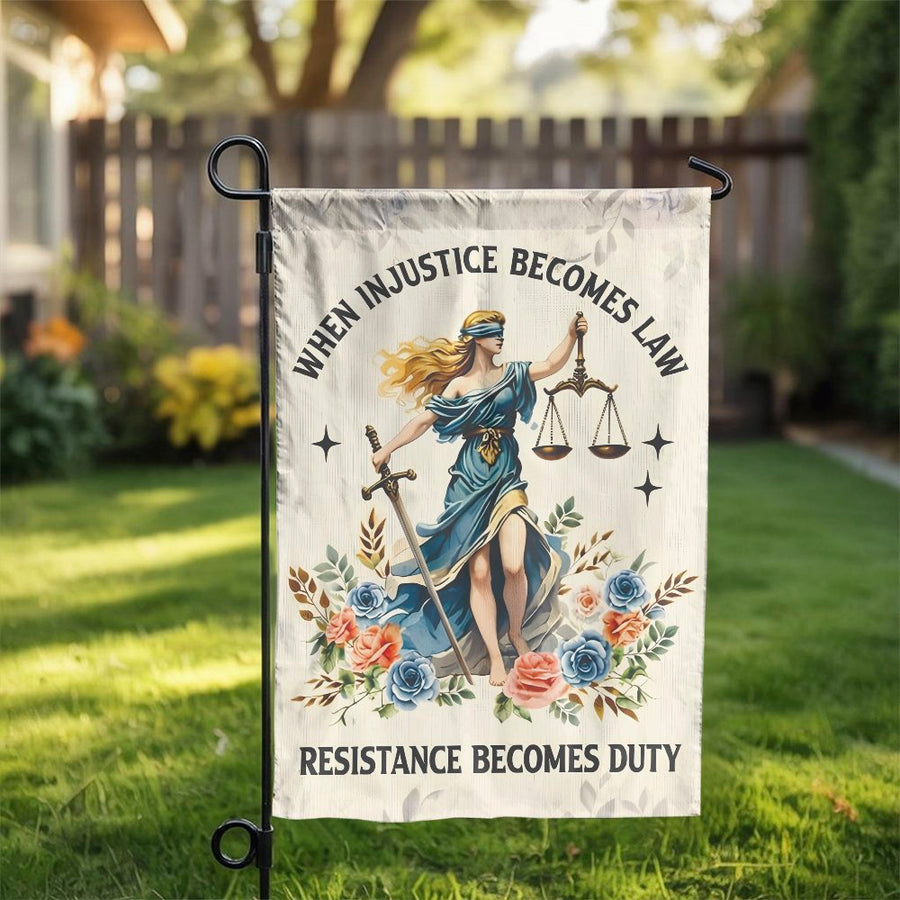 Lady Justice Garden Flag | When Injustice Becomes Law Quote | Premium Weather-Resistant Polyester | Patriotic Yard Decor Gift