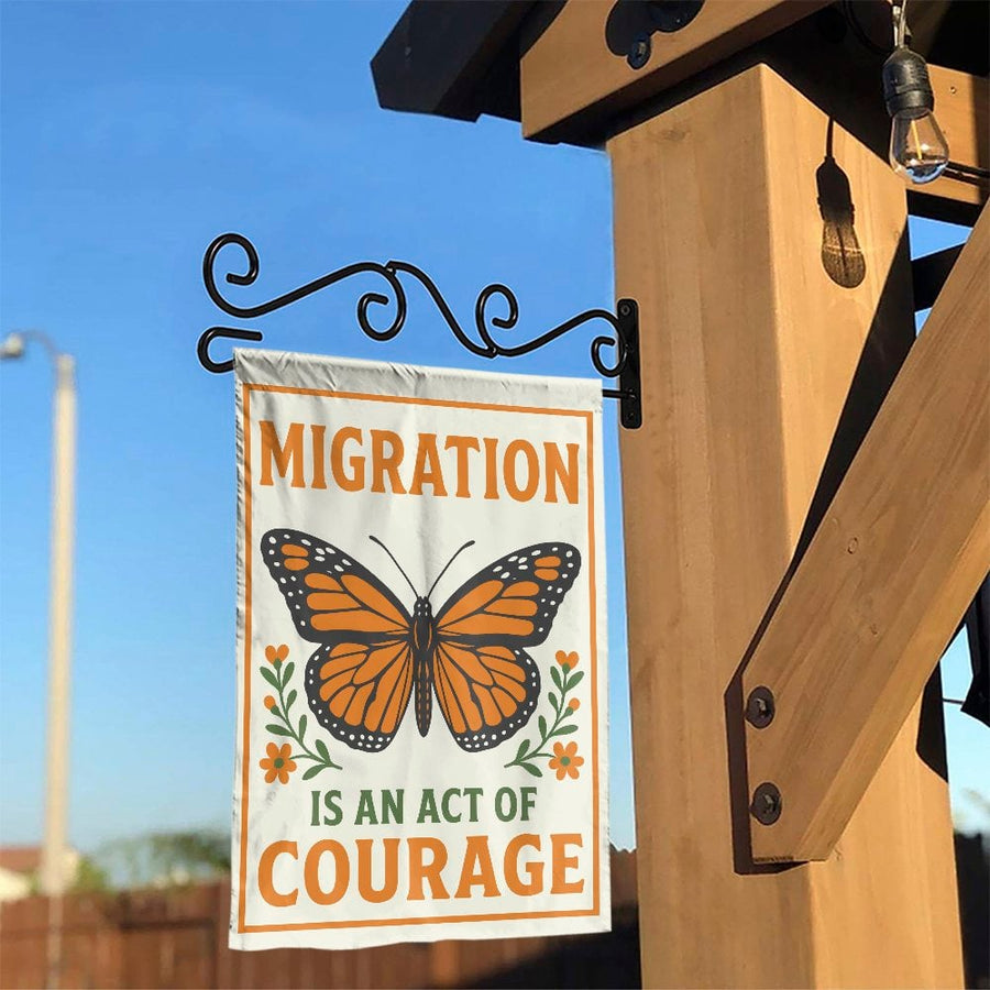 Monarch Butterfly Garden Flag | Migration is an Act of Courage Sign | Double Sided Weather-Resistant Polyester | Social Justice Yard Decor Gift