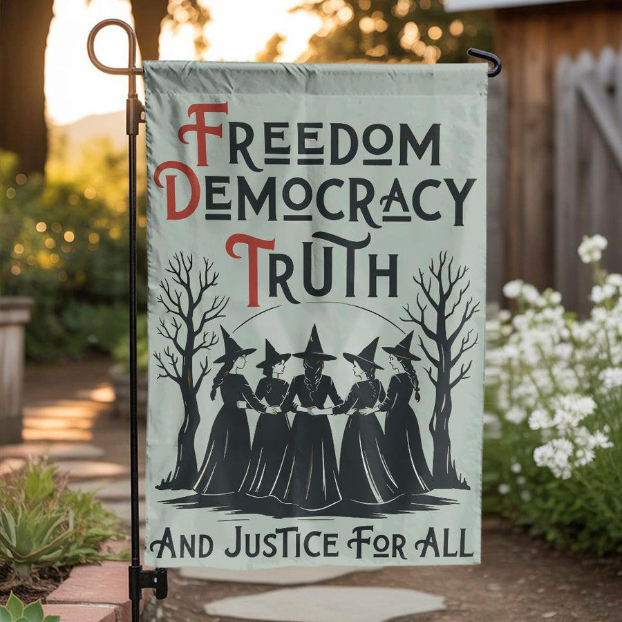 Political Witch Coven Garden Flag | Freedom Democracy Truth Quote | Double-Sided Weather-Resistant Polyester | Liberal Democrat Protest Gift