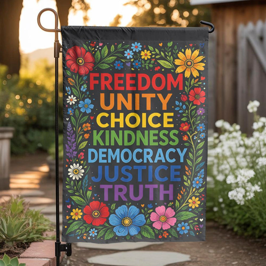 Progressive Values Garden Flag | Inspirational Words with Colorful Floral Border | Double Sided Weather Resistant Fabric | Political Yard Decor Gift