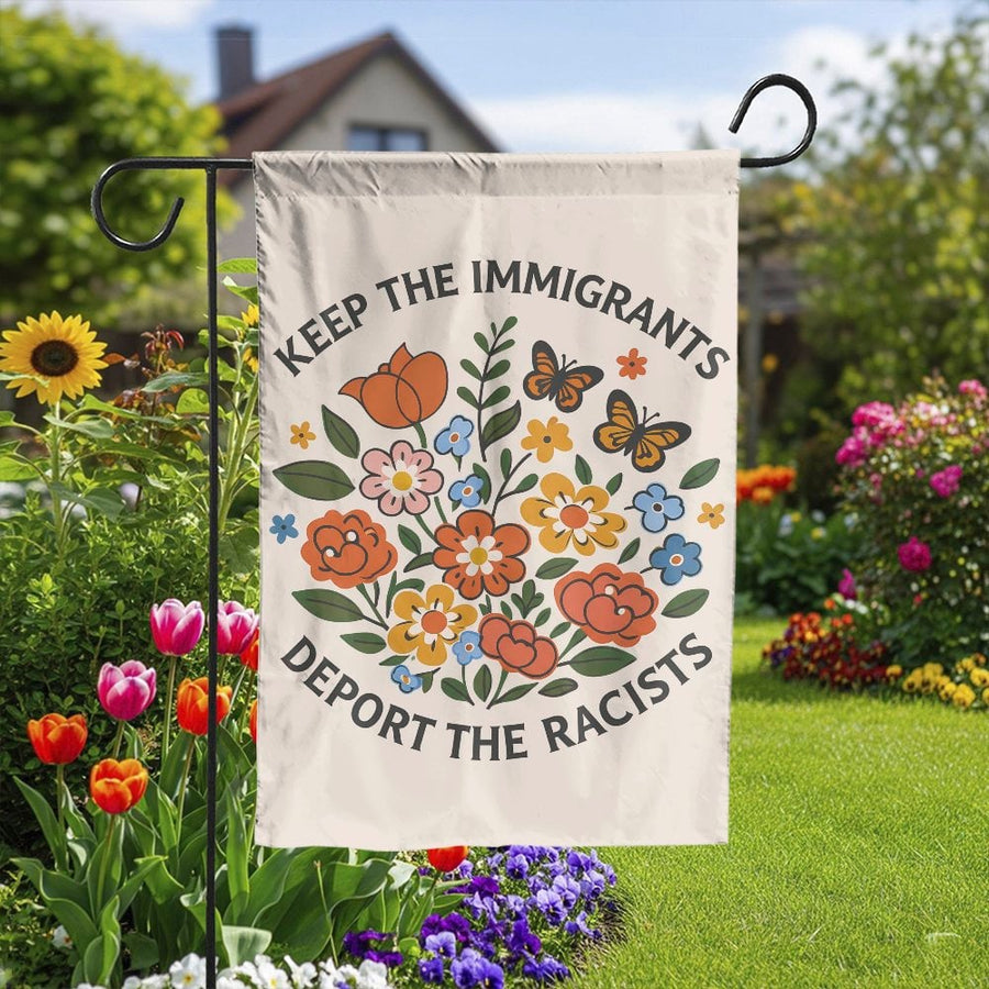 Keep The Immigrants Garden Flag | Deport Racists Retro Floral Design | Double Sided Premium Fabric | Progressive Yard Decor Gift