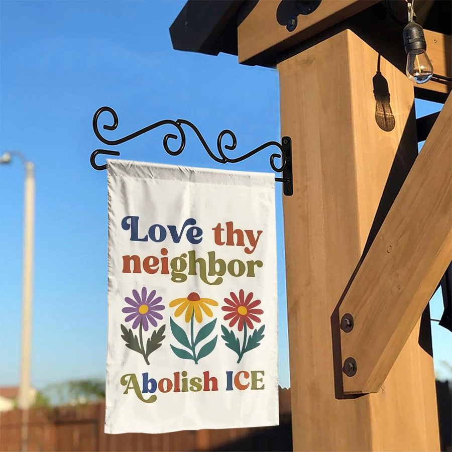 Abolish ICE Garden Flag | Love Thy Neighbor Retro Floral Design | Premium Weather-Resistant Polyester | Social Justice Yard Decor Gift for Activists
