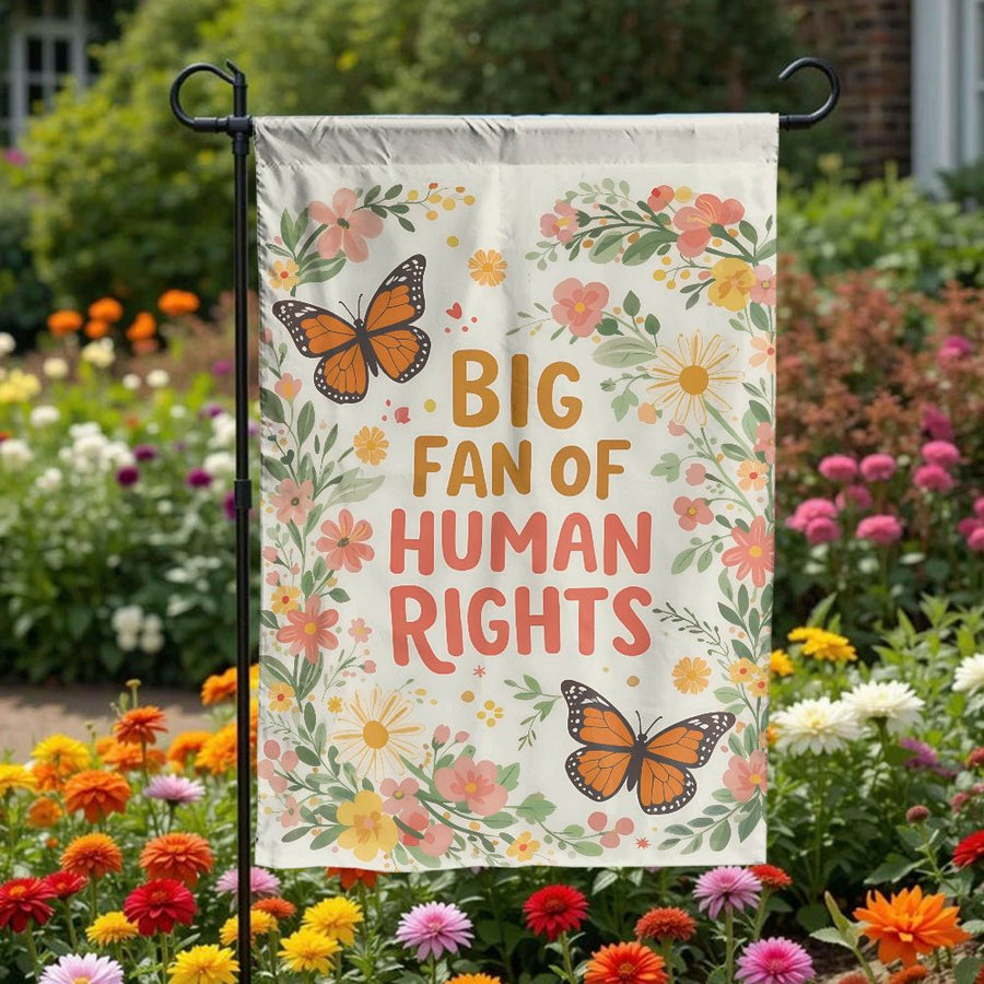 Human Rights Garden Flag | Big Fan Of Human Rights Floral Art | Weather-Resistant Double Sided Banner | Yard & Patio Decor Gift
