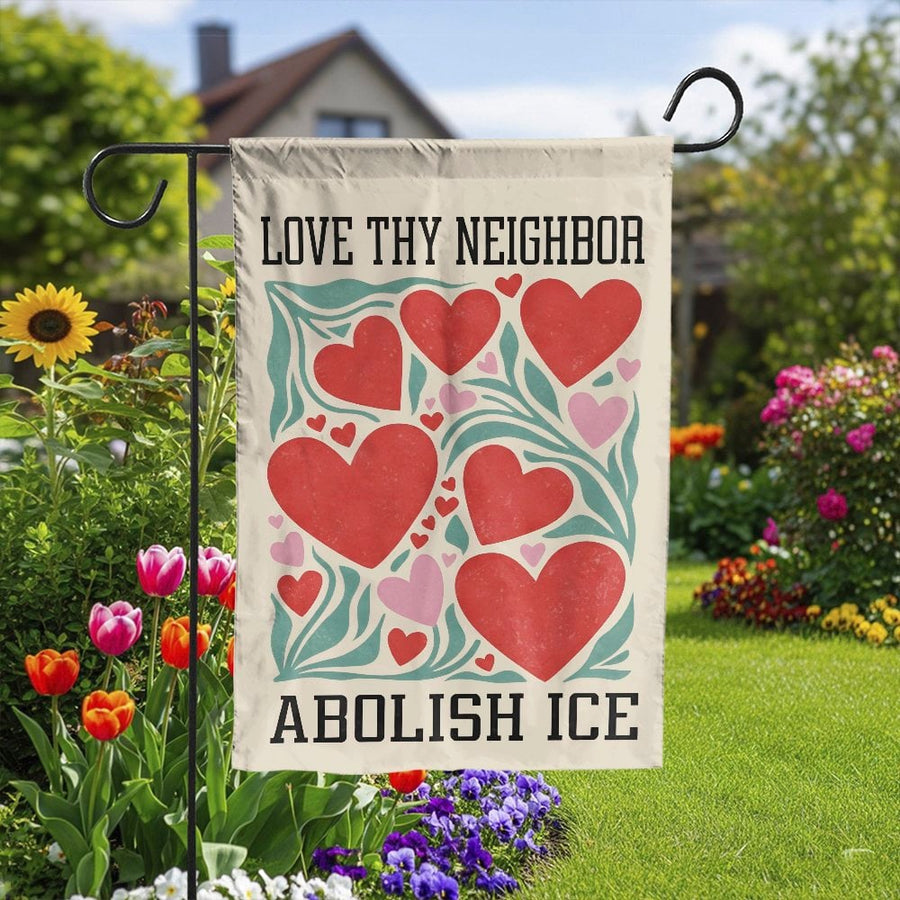 Abolish ICE Garden Flag | Retro Love Thy Neighbor Heart Design | Double-Sided Weather Resistant Fabric | Progressive Activist Gift Yard Decor