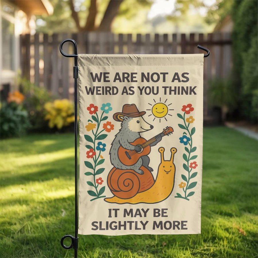 Funny Possum Snail Garden Flag | We Are Not As Weird Quote Art | Double Sided Premium Polyester | Humorous Yard Decor Gift for Gardeners