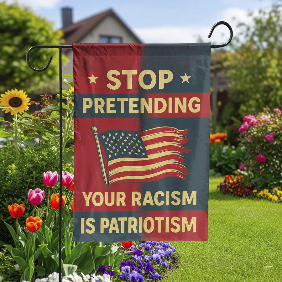 Anti-Racism Garden Flag | Stop Pretending Quote with USA Flag | Weather Resistant Double Sided Banner | Progressive Yard Art Gift