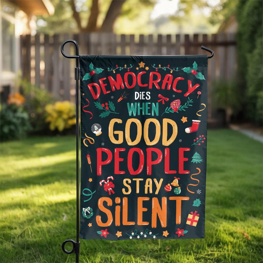 Democracy Dies When Silent Garden Flag | Political Christmas Quote Design | Double Sided Polyester | Patriotic Holiday Yard Decor Gift