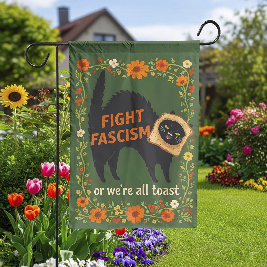 Fight Fascism Garden Flag | Funny Black Cat Toast Pun Yard Decor | Double Sided Polyester | Progressive Liberal Outdoor Art Gift