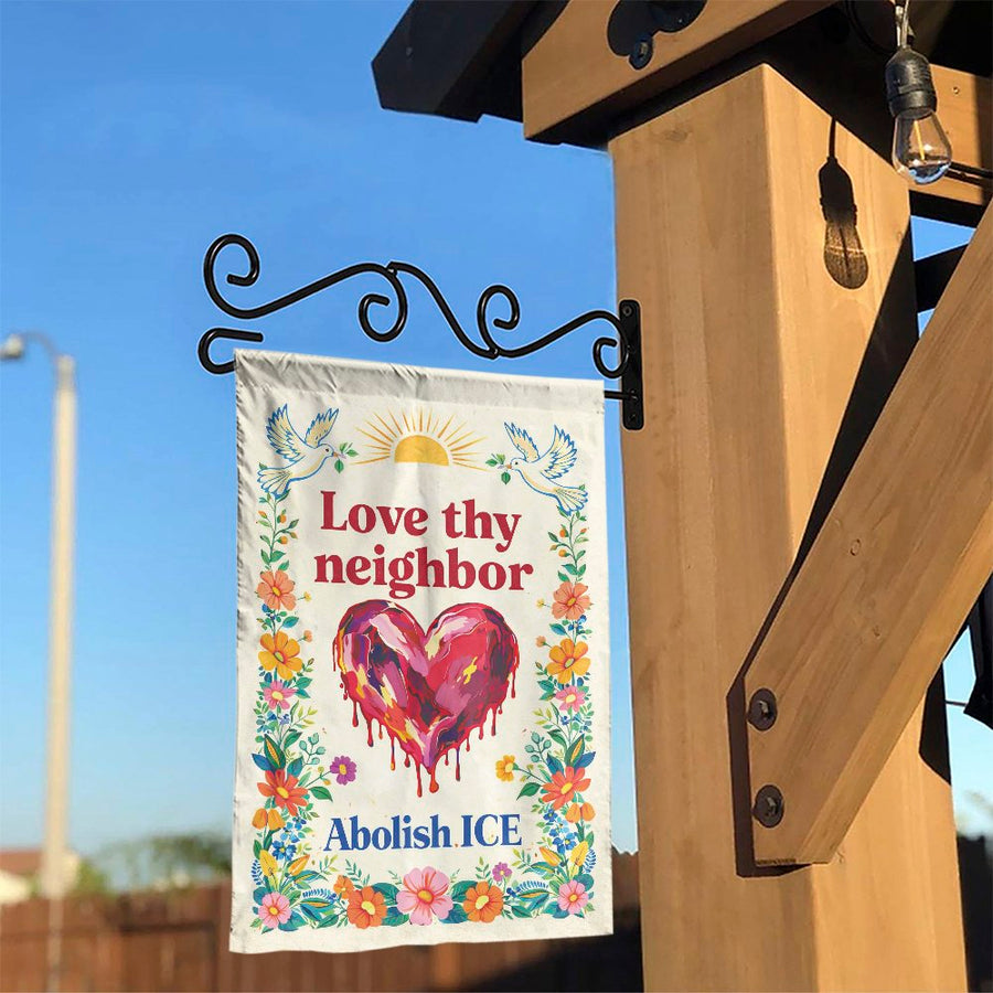 Abolish ICE Garden Flag | Love Thy Neighbor Floral Heart Design | Double Sided Weatherproof Polyester | Progressive Social Justice Yard Sign Gift