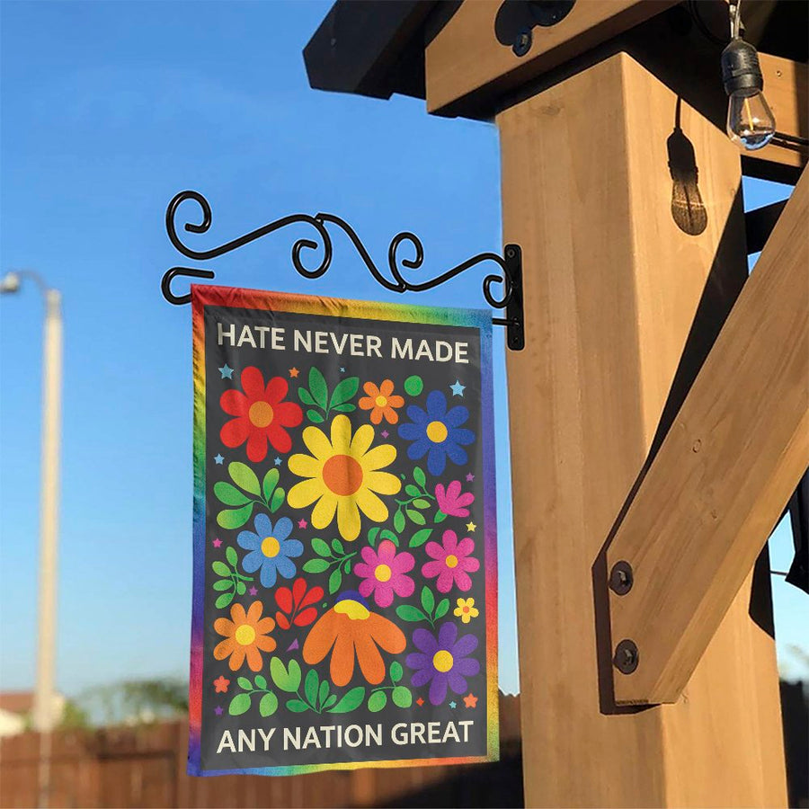 Progressive Garden Flag | 'Hate Never Made Any Nation Great' Quote | Weather-Resistant Polyester | Liberal Porch & Yard Decor Gift