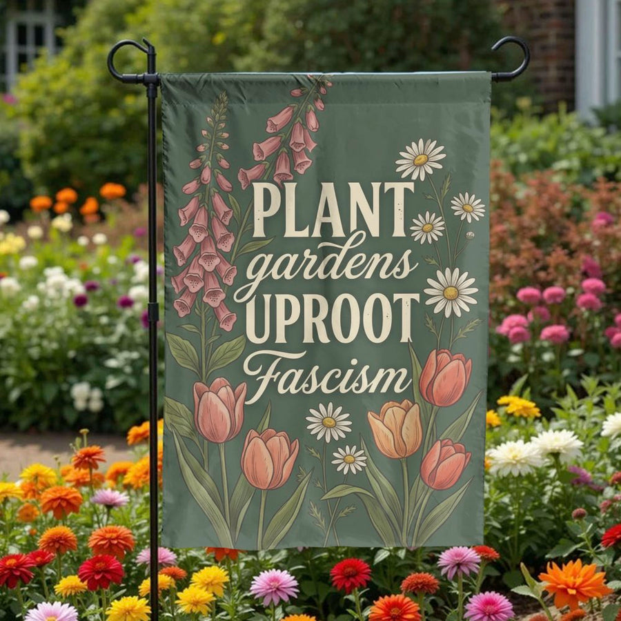 Plant Gardens Uproot Fascism Flag | Vintage Botanical Protest Art | Double Sided Weather-Resistant Polyester | Progressive Activist Gardener Gift